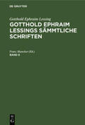 Muncker |  Gotthold Ephraim Lessing: Gotthold Ephraim Lessings Sämmtliche Schriften. Band 8 | Buch |  Sack Fachmedien