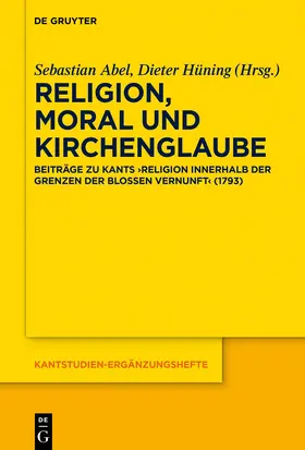 Abel / Hüning |  Religion, Moral und Kirchenglaube | Buch |  Sack Fachmedien