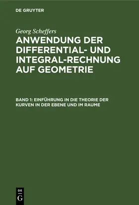Scheffers |  Einführung in die Theorie der Kurven in der Ebene und im Raume | Buch |  Sack Fachmedien