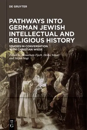 Fisch / Schulz / Vogt |  Pathways into German Jewish Intellectual and Religious History | Buch |  Sack Fachmedien