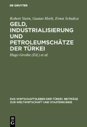 Stern / Herlt / Schultze | Geld, Industrialisierung und Petroleumschätze der Türkei | Buch | 978-3-11-106684-4 | sack.de