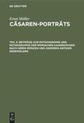 Müller |  Beiträge zur Physiognomik und Pathographie der römischen Kaiserhäuser nach ihren Münzen und anderen antiken Denkmälern | Buch |  Sack Fachmedien