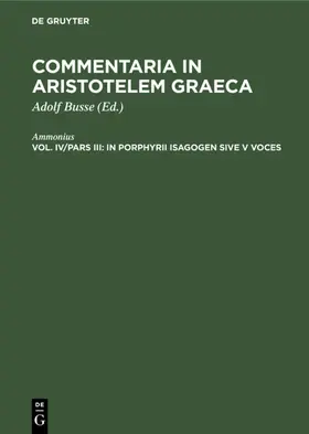 Ammonius / Busse |  In Porphyrii Isagogen sive V voces | Buch |  Sack Fachmedien