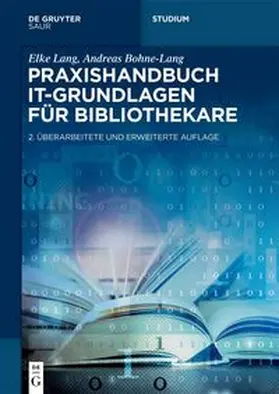 Lang / Bohne-Lang | Praxishandbuch IT-Grundlagen für Bibliothekare | E-Book | sack.de