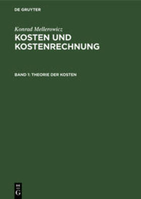 Mellerowicz | Theorie der Kosten | Buch | 978-3-11-107071-1 | sack.de