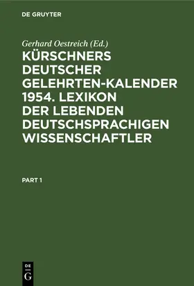 Oestreich |  Kürschners Deutscher Gelehrten-Kalender 1954. Lexikon der lebenden deutschsprachigen Wissenschaftler | Buch |  Sack Fachmedien