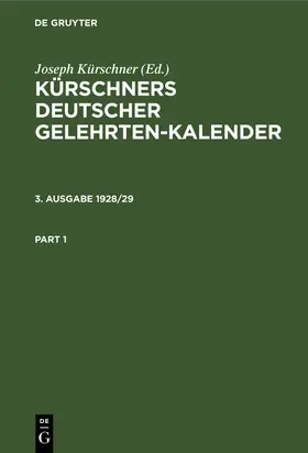 Kürschner |  Kürschners Deutscher Gelehrten-Kalender. 3. Ausgabe 1928/29 | Buch |  Sack Fachmedien