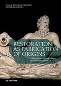 de Riedmatten / Gaffo / Jaccard |  Restoration as Fabrication of Origins | Buch |  Sack Fachmedien
