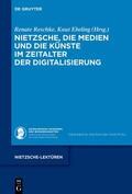 Reschke / Ebeling |  Nietzsche, die Medien und die Künste im Zeitalter der Digitalisierung | eBook | Sack Fachmedien