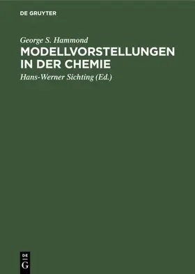 Hammond / Sichting |  Modellvorstellungen in der Chemie | Buch |  Sack Fachmedien