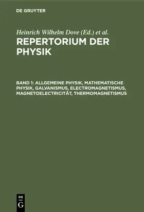 Moser / Dove |  Allgemeine Physik, mathematische Physik, Galvanismus, Electromagnetismus, Magnetoelectricität, Thermomagnetismus | Buch |  Sack Fachmedien