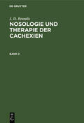 Brandis |  J. D. Brandis: Nosologie und Therapie der Cachexien. Band 2 | Buch |  Sack Fachmedien