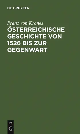Krones |  Österreichische Geschichte von 1526 bis zur Gegenwart | Buch |  Sack Fachmedien