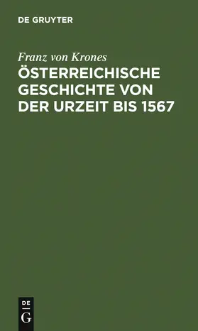Krones |  Österreichische Geschichte von der Urzeit bis 1526 | Buch |  Sack Fachmedien