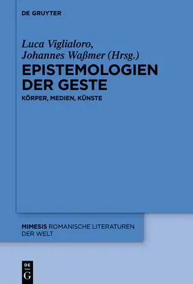 Viglialoro / Waßmer |  Epistemologien der Geste | Buch |  Sack Fachmedien
