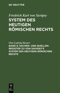 Heuser |  Sachen- und Quellen-Register zu von Savigny¿s System des heutigen römischen Rechts | Buch |  Sack Fachmedien