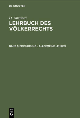 Anzilotti / Bruns / Schmid | Einführung - Allgemeine Lehren | Buch | 978-3-11-107722-2 | sack.de