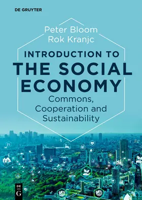 Bloom / Kranjc | Introduction to the Social Economy | Buch | 978-3-11-107963-9 | sack.de