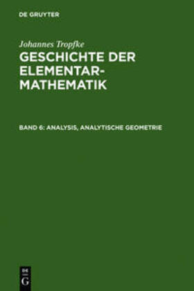 Tropfke | Analysis, analytische Geometrie | Buch | 978-3-11-108062-8 | sack.de