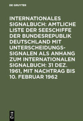 31 Dez. 1961, mit Nachtrag bis 10. Februar 1962 | Buch | 978-3-11-108077-2 | sack.de