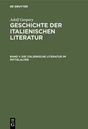 Gaspary |  Die italienische Literatur im Mittelalter | Buch |  Sack Fachmedien