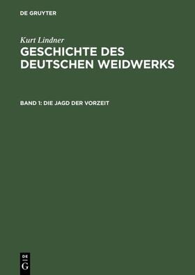 Lindner | Die Jagd der Vorzeit | Buch | 978-3-11-108329-2 | sack.de