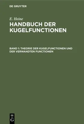Heine |  Theorie der Kugelfunctionen und der verwandten Functionen | Buch |  Sack Fachmedien
