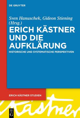 Hanuschek / Stiening |  Erich Kästner und die Aufklärung | Buch |  Sack Fachmedien