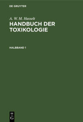 Hasselt / Husemann | Handbuch der Toxikologie, Halbband 1, Handbuch der Toxikologie Halbband 1 | Buch | sack.de