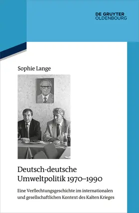 Lange |  Deutsch-deutsche Umweltpolitik 1970–1990 | Buch |  Sack Fachmedien