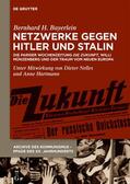 Bayerlein |  Netzwerke gegen Hitler und Stalin | Buch |  Sack Fachmedien