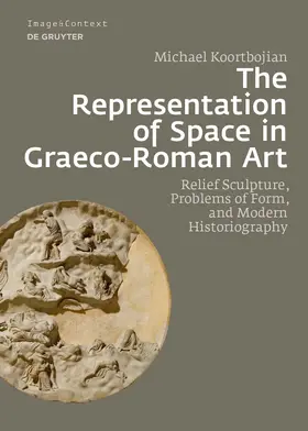 Koortbojian |  The Representation of Space in Graeco-Roman Art | eBook | Sack Fachmedien