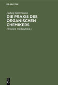 Gattermann / Wieland |  Die Praxis des organischen Chemikers | Buch |  Sack Fachmedien