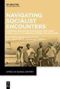 Burton / Schenck / Dietrich |  Navigating Socialist Encounters | Buch |  Sack Fachmedien