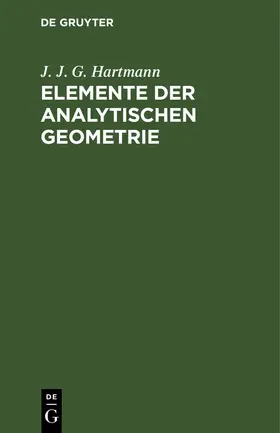 Hartmann | Elemente der analytischen Geometrie | Buch | 978-3-11-108837-2 | www.sack.de