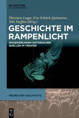 Logge / Steffen / Schöck-Quinteros |  Geschichte im Rampenlicht | Buch |  Sack Fachmedien
