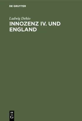 Dehio |  Innozenz IV. und England | Buch |  Sack Fachmedien