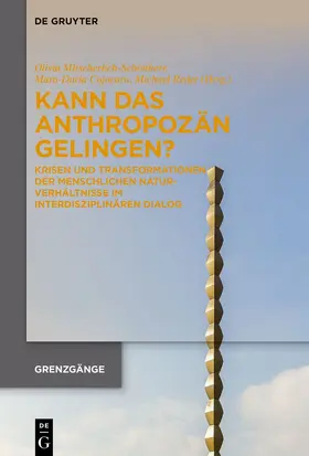 Mitscherlich-Schönherr / Cojocaru / Reder |  Kann das Anthropozän gelingen? | Buch |  Sack Fachmedien
