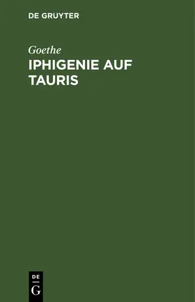Goethe |  Iphigenie auf Tauris | Buch |  Sack Fachmedien