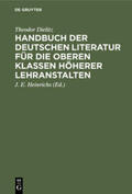 Dielitz / Heinrichs |  Handbuch der deutschen Literatur für die oberen Klassen höherer Lehranstalten | Buch |  Sack Fachmedien