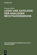 Heller |  Logik und Axiologie der analogen Rechtsanwendung | Buch |  Sack Fachmedien