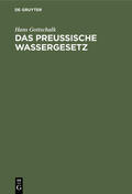 Gottschalk |  Das preussische Wassergesetz | Buch |  Sack Fachmedien