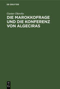 Diercks |  Die Marokkofrage und die Konferenz von Algeciras | Buch |  Sack Fachmedien