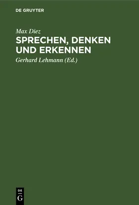 Diez / Lehmann |  Sprechen, Denken und Erkennen | Buch |  Sack Fachmedien