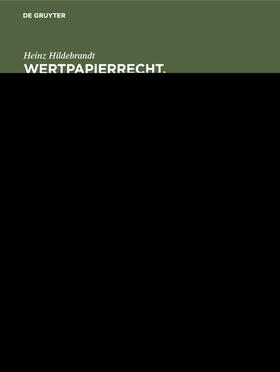 Hildebrandt | Wertpapierrecht. Allgemeiner Teil | Buch | 978-3-11-109746-6 | sack.de