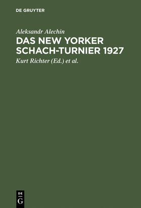 Alechin / Richter |  Das New Yorker Schach-Turnier 1927 | Buch |  Sack Fachmedien