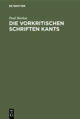 Boehm | Die vorkritischen Schriften Kants | Buch | 978-3-11-110091-3 | www.sack.de