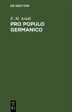 Arndt |  Pro populo germanico | Buch |  Sack Fachmedien