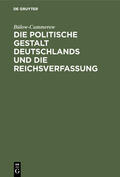 Bülow-Cummerow |  Die politische Gestalt Deutschlands und die Reichsverfassung | Buch |  Sack Fachmedien