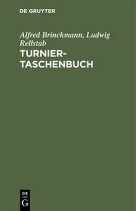 Rellstab / Brinckmann | Turnier-Taschenbuch | Buch | 978-3-11-110644-1 | sack.de